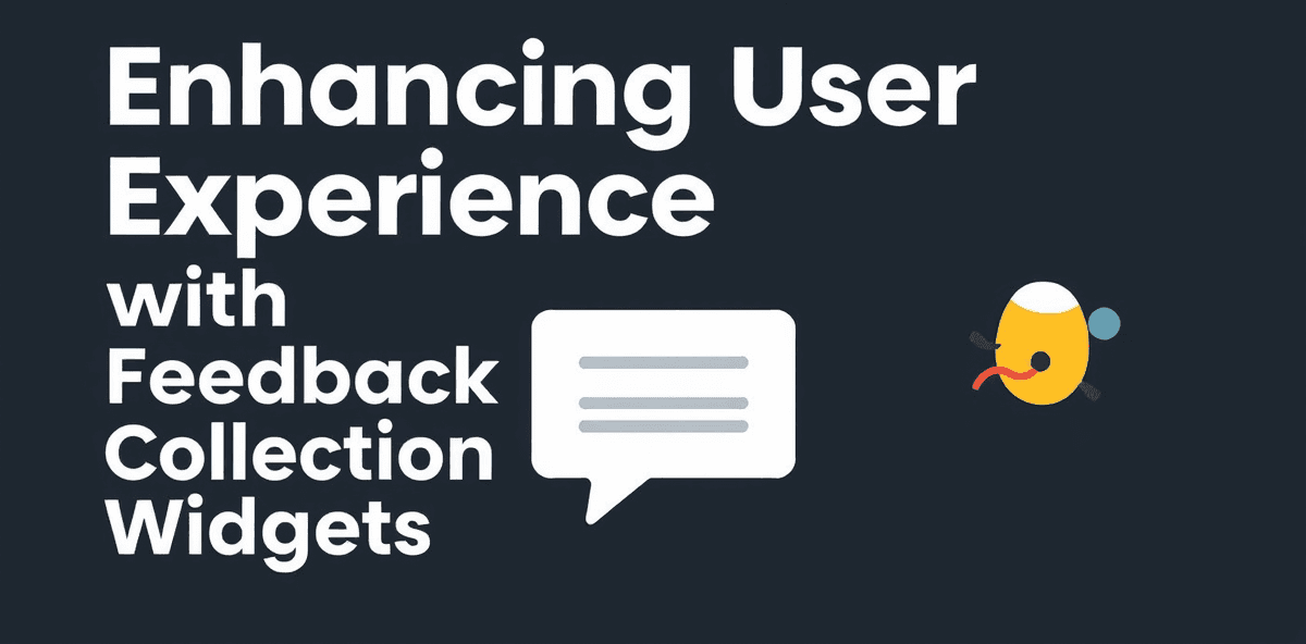 Enhancing User Experience with Feedback Collection Widgets